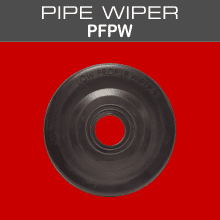 PFPW - Tubing Pipe Wipers